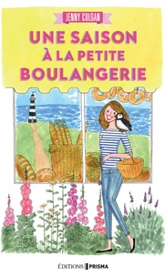 Jenny Colgan - La petite boulangerie  : Une saison à la petite boulangerie.