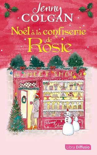 Noël à la confiserie de Rosie Edition en gros caractères