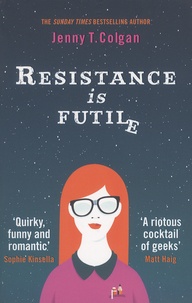 Jenny Colgan - Resistance is Futile.