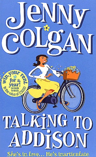 Jenny Colgan - Talking To Addison.