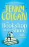 Jenny Colgan - The Bookshop on the Shore - the funny, feel-good, uplifting Sunday Times bestseller.