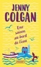 Jenny Colgan - Une saison au bord de l'eau.