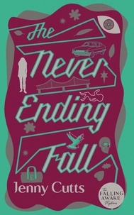  Jenny Cutts - The Never Ending Fall - The Falling Awake Mysteries, #3.