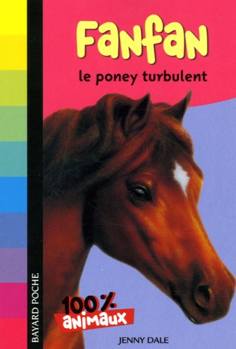 Jenny Dale - Fanfan - Le poney turbulant.