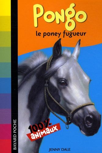 Jenny Dale - Pongo - Le poney fugueur.