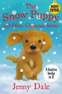 Jenny Dale - The Snow Puppy and other Christmas stories.