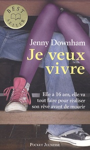 Jenny Downham - Je veux vivre.