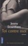 Jenny Downham - Toi contre moi.