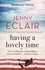 Having A Lovely Time. An addictively funny novel from the Sunday Times bestselling author