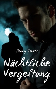 Jenny Emver - Nächtliche Vergeltung.