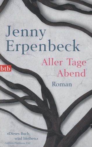 Jenny Erpenbeck - Aller Tage Abend.