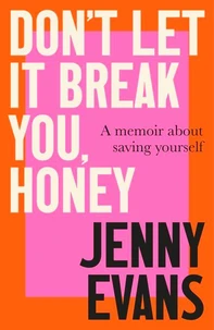 Don't Let it Break You, Honey