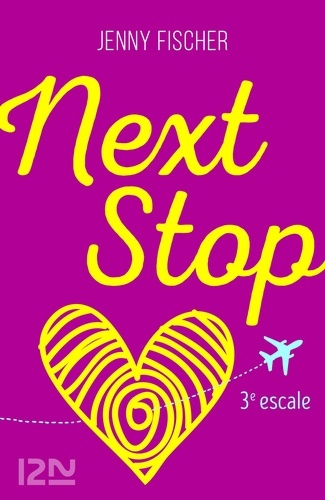 Next Stop - 3e escale