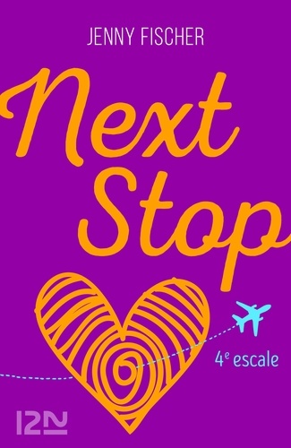 Next Stop - 4e escale