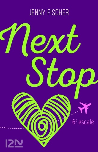 Next Stop - 6e escale