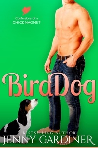  Jenny Gardiner - Bird Dog - Confessions of a Chick Magnet, #4.