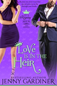 Jenny Gardiner - Love is in the Heir - It's Reigning Men, #4.