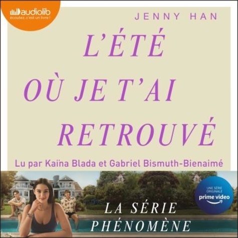 Jenny Han et Kaïna Blada - L'été où je t'ai retrouvé - L'été où je suis devenue jolie, tome 2.