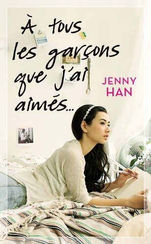 Jenny Han - Les amours de Lara Jean Tome 1 : A tous les garçons que j'ai aimés....