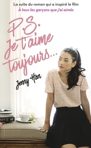 Jenny Han - Les amours de Lara Jean Tome 2 : P.S. Je t'aime toujours….