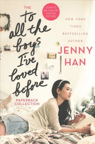 Jenny Han - The To All the Boys I've Loved Before Paperback Collection - To All the Boys I've Loved Before; P.S. I Still Love You; Always and Forever, Lara Jean.