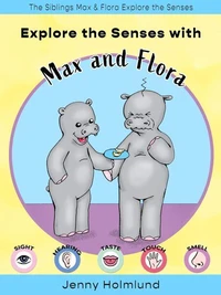 Explore the Senses with Max and Flora