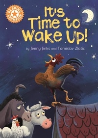 Jenny Jinks et Tomislav Zlatic - It's Time to Wake Up! - Independent Reading Orange 6.