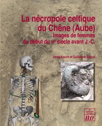 La nécropole celtique du Chêne (Aube)