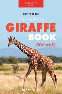  Jenny Kellett - Giraffe Books: The Ultimate Giraffe Book for Kids - Animal Books for Kids, #1.