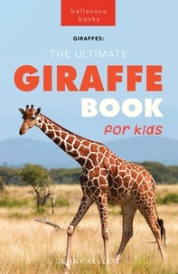  Jenny Kellett - Giraffes: The Ultimate Giraffe Book for Kids - Animal Books for Kids, #27.