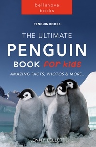  Jenny Kellett - Penguin Books: The Ultimate Penguin Book for Kids - Animal Books for Kids, #1.
