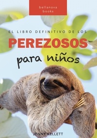  Jenny Kellett - Perezosos: El libro definitivo de los perezosos  para niños - Libros de animales para niños, #1.