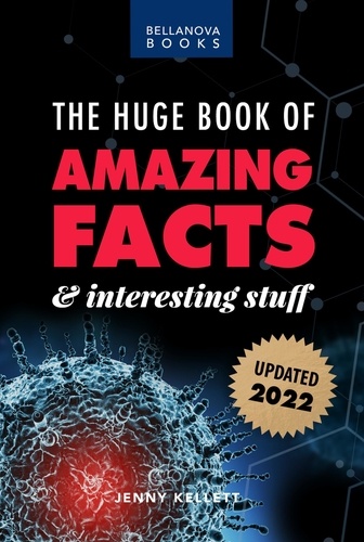  Jenny Kellett - The Huge Book of Amazing Facts and Interesting Stuff 2022 - Amazing Fact Books, #1.