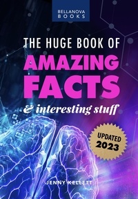  Jenny Kellett - The Huge Book of Amazing Facts &amp; Interesting Stuff 2023 - Amazing Fact Books, #7.