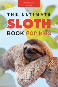  Jenny Kellett - The Ultimate Sloth Book for Kids - Animal Books for Kids.