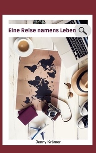Téléchargement gratuit d'ebook en ligne Eine Reise namens Leben  - Ziele, Mitmachen & Tipps 9783756847600  en francais