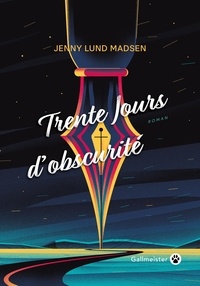 Jenny Lund Madsen - Trente jours d'obscurité.