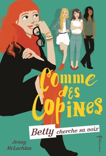 Comme des copines Tome 2 Betty cherche sa voix