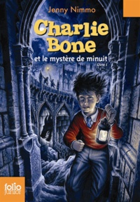 Jenny Nimmo - Charlie Bone Tome 1 : Charlie Bone et le mystère de minuit.