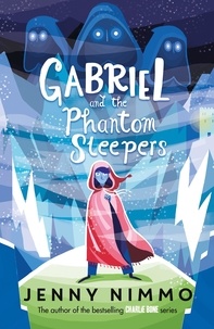 Jenny Nimmo - Gabriel and the Phantom Sleepers.