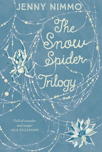 Jenny Nimmo - The Snow Spider Trilogy.