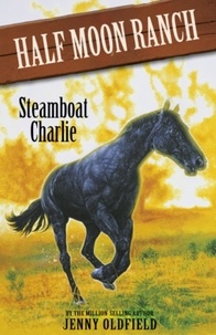 Jenny Oldfield - Steamboat Charlie - Book 16.