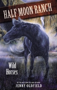 Jenny Oldfield - Wild Horses - Book 1.