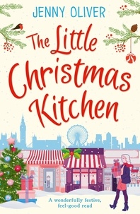 Jenny Oliver - The Little Christmas Kitchen.