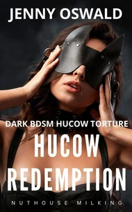 Hucow Redemption - Nuthouse Milking - Dark BDSM Hucow Torture
