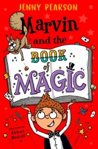 Jenny Pearson et Aleksei Bitskoff - Marvin and the Book of Magic.