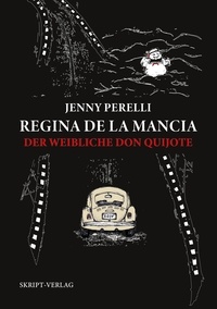 Jenny Perelli - Regina de la Mancia - Der weibliche Don Quijote.