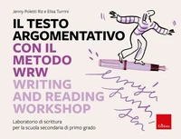 Il testo argomentativo con il metodo WRW - Writing and Reading Workshop