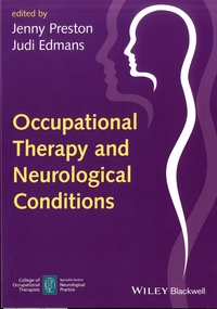 Jenny Preston et Judi Edmans - Occupational Therapy and Neurological Conditions.
