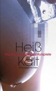 Heiß &amp; Kalt